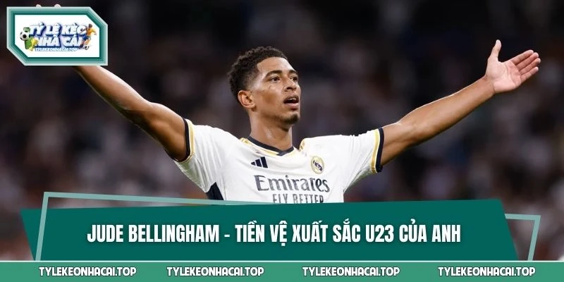 Jude Bellingham - Tiền vệ xuất sắc U23 của Anh
